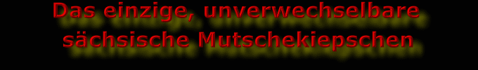 DAS Mutschekiepschen